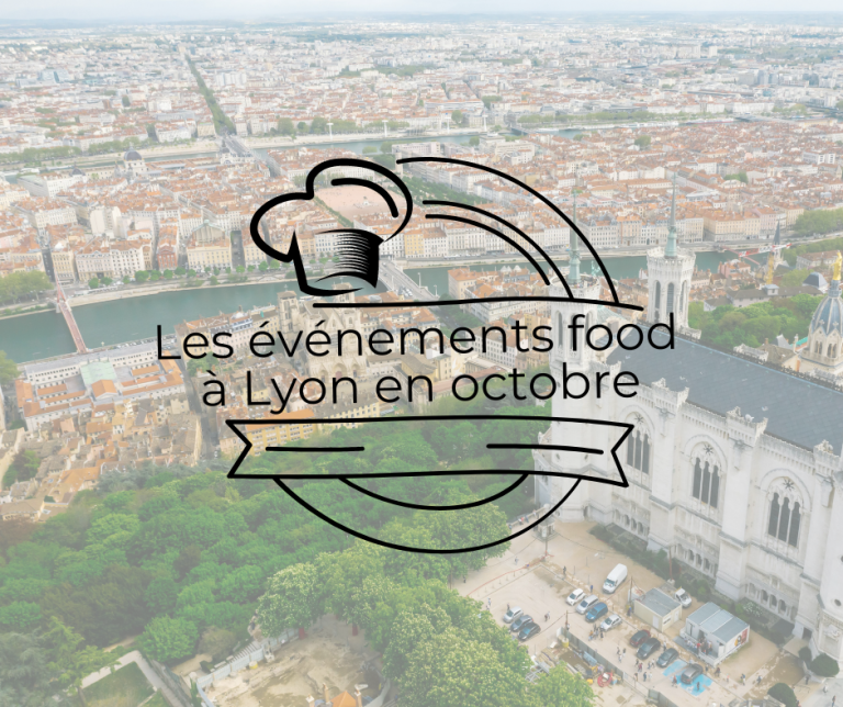 Evènements food Lyon octobre 2024