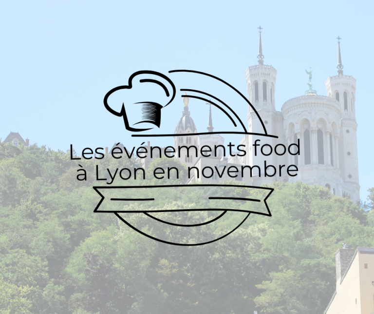 évènements food à Lyon en novembre